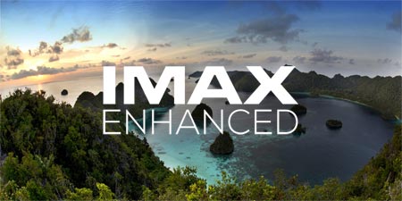IMAX Enchanced